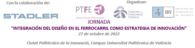 El próximo 27 de octubre Valencia acoge la Jornada organizada por la PTFE-FFE “Integración del diseño en el ferrocarril como estrategia de innovación”